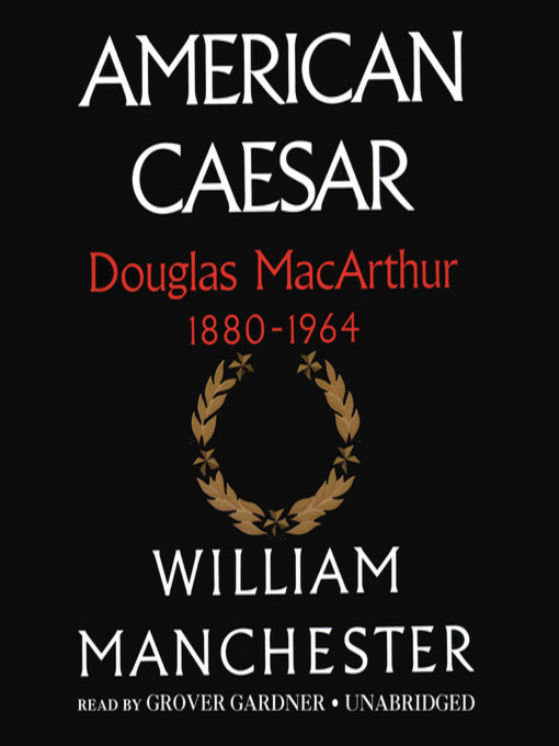 Title details for American Caesar by William Manchester - Wait list